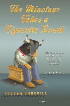 portada The Minotaur Takes a Cigarette Break: A Novel (en Inglés)