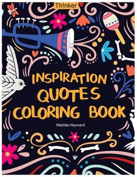 portada Inspiration Quotes Coloring Book: An Adult Coloring Book with Motivational Sayings, Positive Affirmations, and Flower Design Patterns for Relaxation (en Inglés)