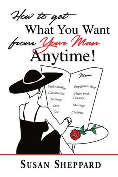 how to get what you want from your man anytime (en Inglés)