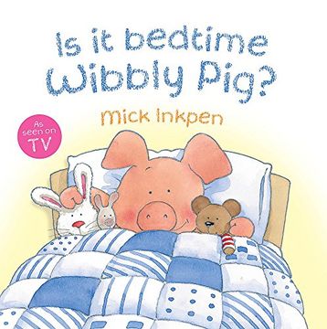 portada Is it Bedtime Wibbly Pig?