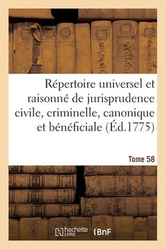 portada Répertoire Universel Et Raisonné de Jurisprudence Civile, Criminelle, Canonique Et Bénéficiale (en Francés)