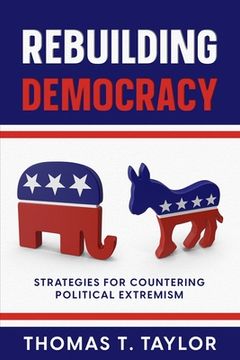 portada Rebuilding Democracy: Strategies for Countering Political Extremism (en Inglés)
