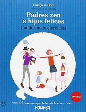 portada Cuaderno de Ejercicios Padres zen e Hijos Felices (Cuadernos de Ejercicios) (in Spanish)