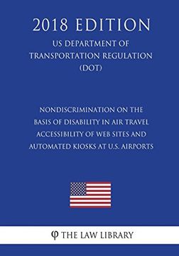 portada Nondiscrimination on the Basis of Disability in air Travel - Accessibility of web Sites and Automated Kiosks at U. Si Airports (in English)