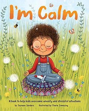 portada I'm Calm: A Book to Help Kids Overcome Anxiety and Stressful Situations (in English)