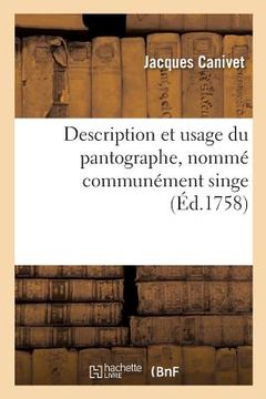 portada Description Et Usage Du Pantographe, Nommé Communément Singe (en Francés)