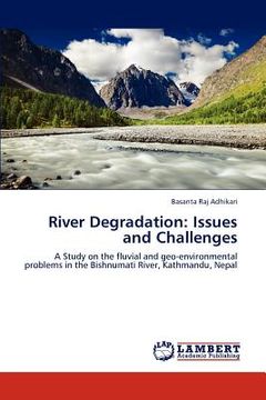 portada river degradation: issues and challenges (en Inglés)