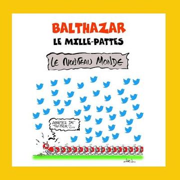 portada Balthazar le mille-pattes: Le nouveau monde (en Francés)