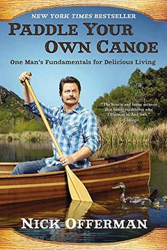 portada Paddle Your own Canoe: One Man's Fundamentals for Delicious Living (en Inglés)