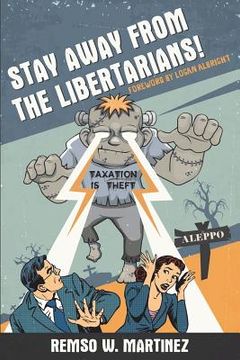 portada Stay Away from the Libertarians! (en Inglés)