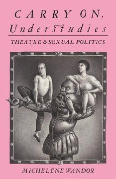 portada carry on understudies: theatre and sexual politics (en Inglés)