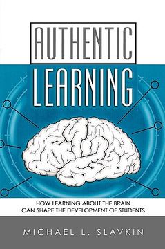 portada authentic learning: how learning about the brain can shape the development of students (in English)