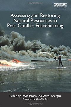 portada Assessing and Restoring Natural Resources in Post-Conflict Peacebuilding (en Inglés)