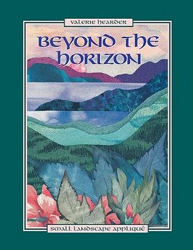 portada beyond the horizon. small landscape appliqu - print on demand edition
