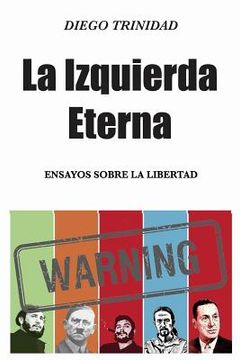 portada La Izquierda Eterna: y la derecha que nunca existió