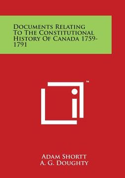 portada Documents Relating to the Constitutional History of Canada 1759-1791