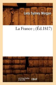 portada La France (Éd.1817) (en Francés)
