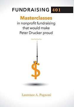 portada Fundraising 401: Masterclasses in Nonprofit Fundraising That Would Make Peter Drucker Proud (en Inglés)