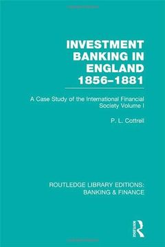 portada Investment Banking In England 1856-1881 (rle Banking & Finance): Volume One (routledge Library Editions: Banking & Finance) (en Inglés)