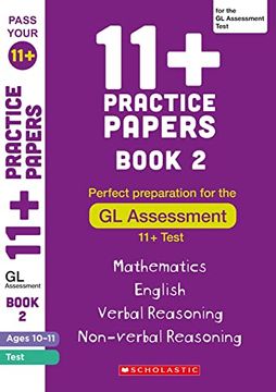 portada 11+ Practice Papers for the gl Test: Book 2 Tests for English, Verbal Reasoning, Maths and Non-Verbal Reasoning (Ages 10-11). (Pass Your 11+) (en Inglés)