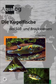 portada Die Kugelfische des Süß- und Brackwassers (en Alemán)
