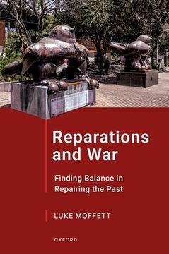 portada Reparations and War: Finding Balance in Repairing the Past (in English)