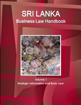 portada Sri Lanka Business Law Handbook Volume 1 Strategic Information and Basic Laws (en Inglés)
