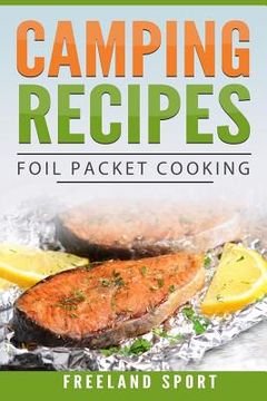 portada Camping Recipes: Foil Packet Cooking (en Inglés)