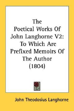 portada the poetical works of john langhorne v2: to which are prefixed memoirs of the author (1804) (en Inglés)