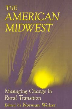 portada the american midwest: managing change in rural transition (in English)