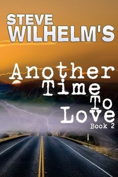 portada Steve Wilhelm's Another Time To Love (en Inglés)