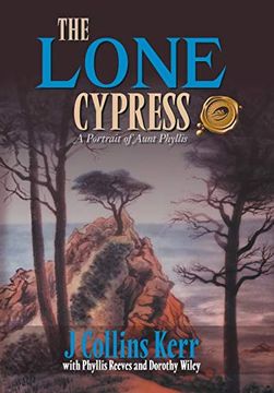 portada The Lone Cypress: A Portrait of Aunt Phyllis (en Inglés)