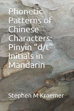 portada Phonetic Patterns of Chinese Characters: Pinyin "d/t" Initials in Mandarin (en Inglés)