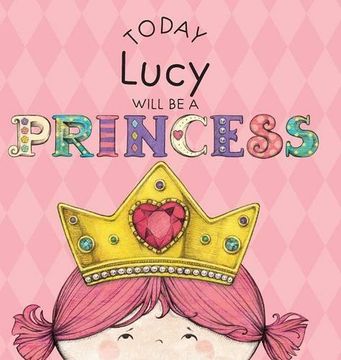 portada Today Lucy Will Be a Princess (en Inglés)