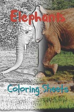 portada Elephant Coloring Sheets: 30 Elephant Drawings, Coloring Sheets Adults Relaxation, Coloring Book for Kids, for Girls, Volume 2 (en Inglés)