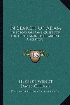 portada in search of adam: the story of man's quest for the truth about his earliest ancestors (en Inglés)