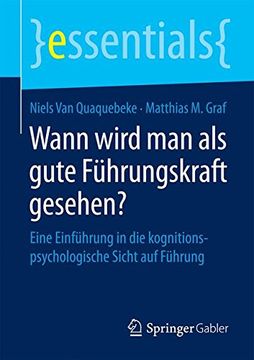 portada Wann Wird Man ALS Gute Fuhrungskraft Gesehen?: Eine Einfuhrung in Die Kognitionspsychologische Sicht Auf Fuhrung (essentials)