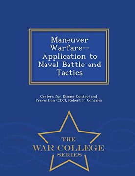 portada Maneuver Warfare--Application to Naval Battle and Tactics - war College Series (en Inglés)