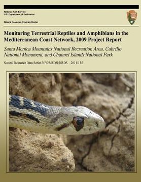 portada Monitoring Terrestrial Reptiles and Amphibians in the Mediterranean Coast Network, 2009 Project Report: Santa Monica Mountains National Recreation Are (en Inglés)