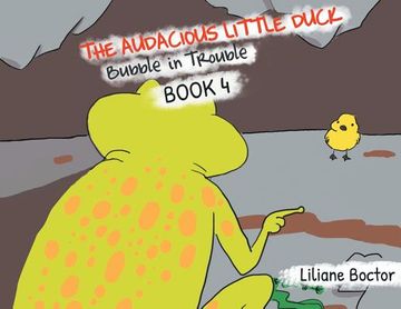 portada The Audacious Little Duck: Bubble in Trouble (in English)