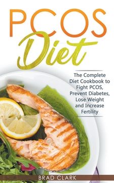 portada Pcos Diet: The Complete Guide to Fight Pcos, Prevent Diabetes, Lose Weight and Increase Fertility (in English)