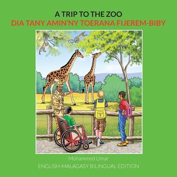 portada A Trip to the Zoo: English-Malagasy Bilingual Edition (en Madagascar)