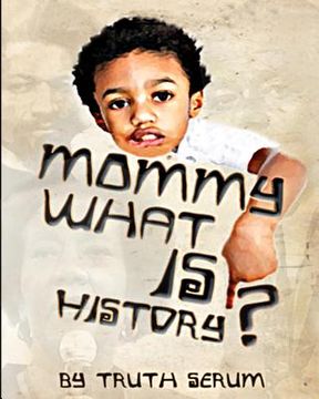 portada Mommy, What is History? (in English)