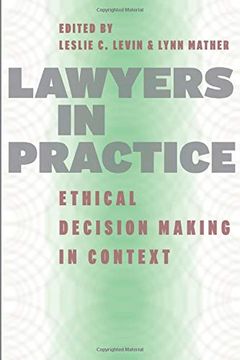portada Lawyers in Practice: Ethical Decision Making in Context (Chicago Series in law and Society) (en Inglés)