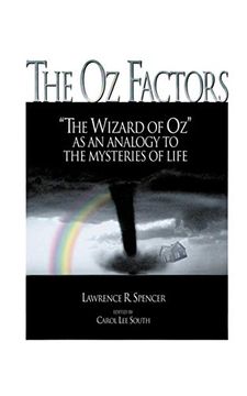 portada The oz Factors: The Wizard of oz as an Analogy to the Mysteries of Life (en Inglés)