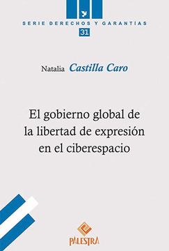 portada El Gobierno Global De La Libertad De Expresión En El Ciberespacio (in Spanish)