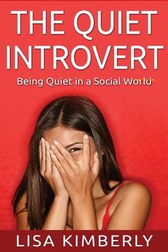 portada The Quiet Introvert: Being Quiet in a Social World (en Inglés)