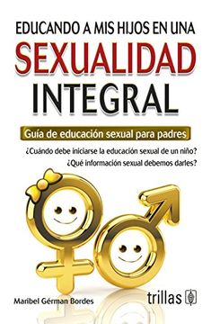 portada Educando a mis Hijos en una Sexualidad Integral (in Spanish)
