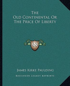 portada the old continental or the price of liberty (en Inglés)