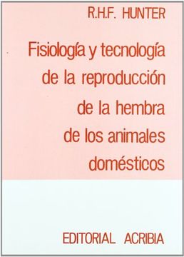 portada fisiología y tecnología de la reproducción de la hembra de los animales domésticos.